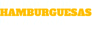 LAS MEJORES HAMBURGUESAS DE LA ZONA